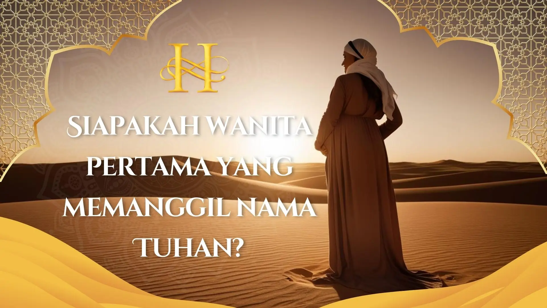 Siapakah wanita pertama yang memanggil nama Tuhan?