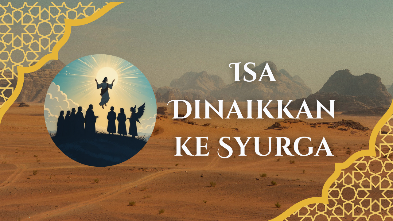 Isa Dinaikkan ke Syurga