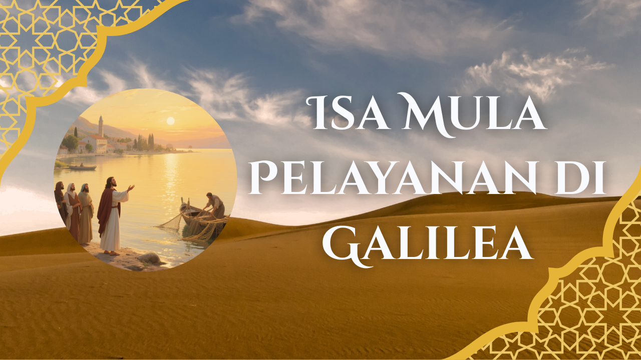 Isa Mula Pelayanan di Galilea