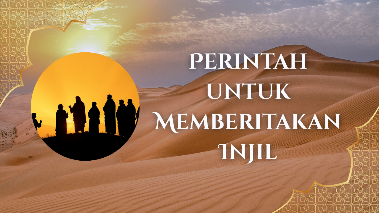 Perintah untuk Memberitakan Injil